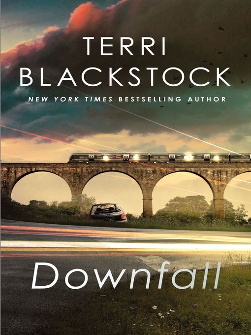 Title details for Downfall by Terri Blackstock - Wait list